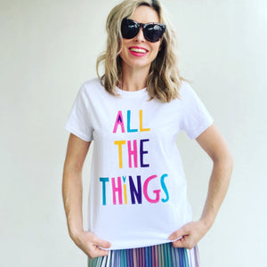 All The Things Slogan Tee